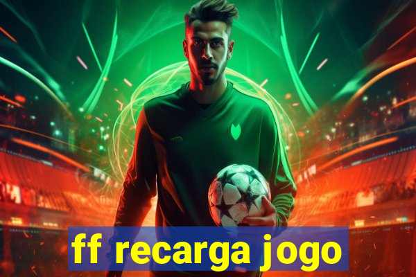 ff recarga jogo